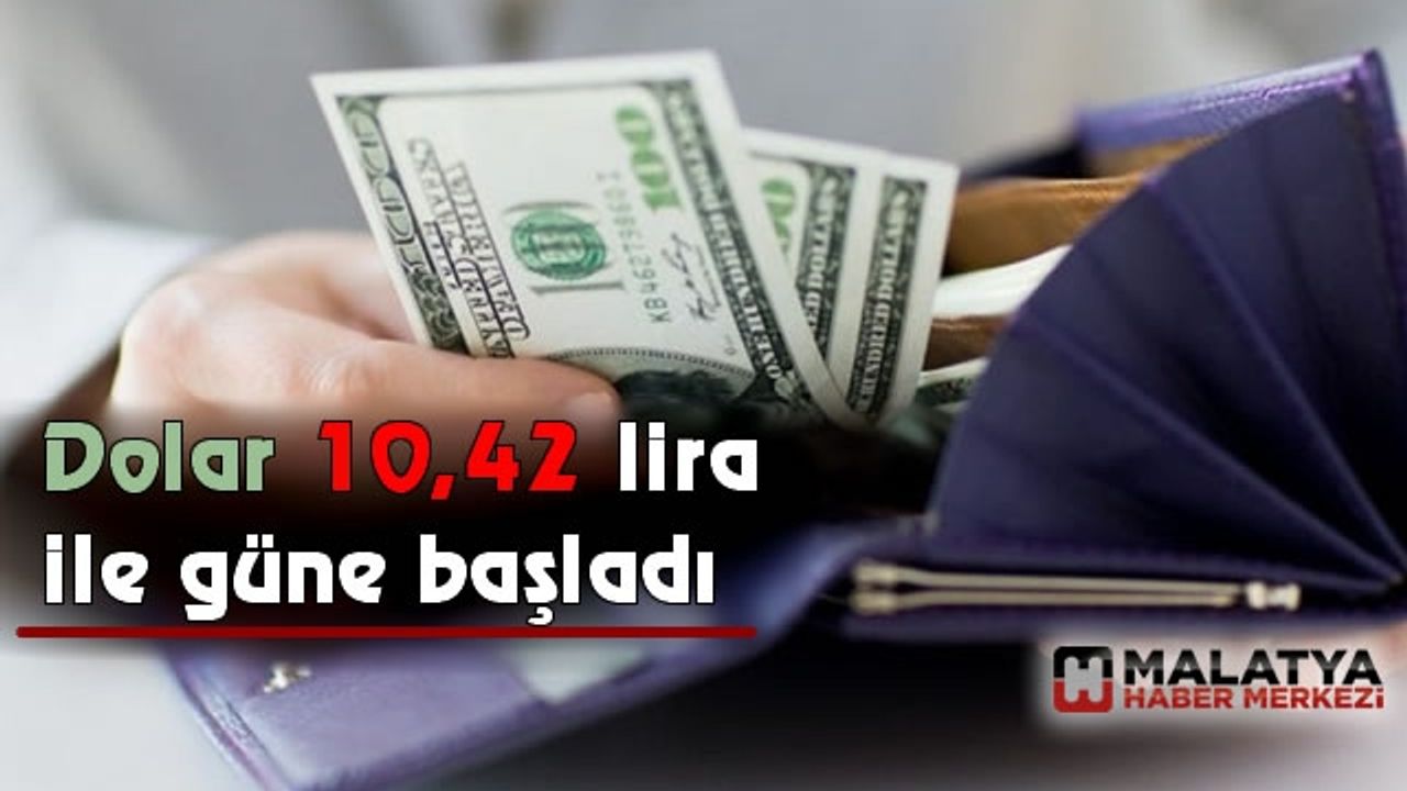 Dolar 10,42 lira