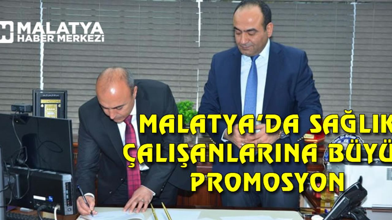 Malatya’da sağlık çalışanlarına 29 bin TL promosyon