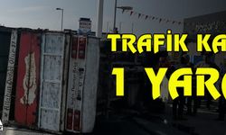 Trafik kazası : 1 Yaralı