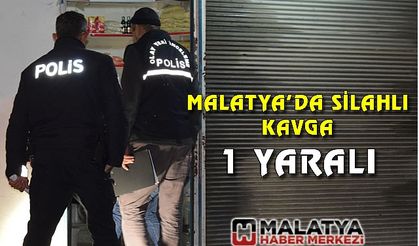 Malatya'da silahlı kavga: 1 yaralı