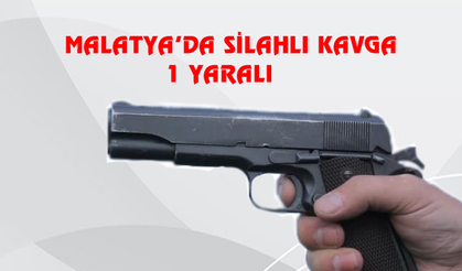 Malatya’da silahlı kavga