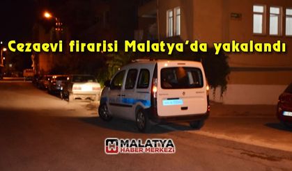 Cezaevi firarisi Malatya'da yakalandı