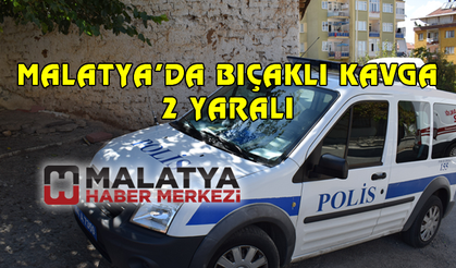 Malatya’da bıçaklı kavga: 2 yaralı