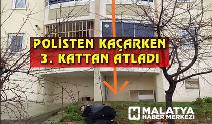 Polisten kaçarken 3'üncü kattan aşağı atladı