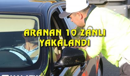 Aranan 10 zanlı yakalandı