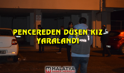 Malatya'da pencereden düşen genç kız yaralandı