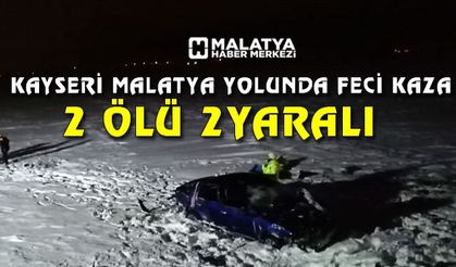 Kayseri Malatya yolunda feci kaza: 2 ölü, 2 yaralı