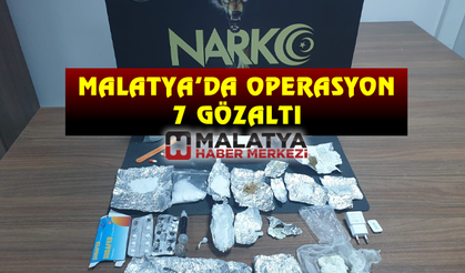 Malatya’da uyuşturucu operasyonu: 7 gözaltı