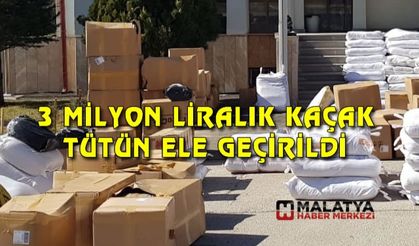 3 milyon liralık kaçak tütün ele geçirildi