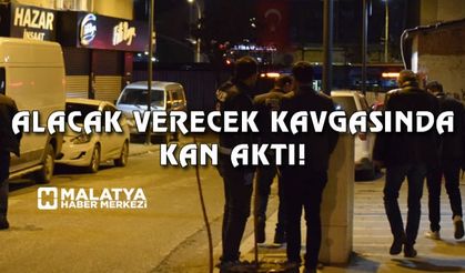 Malatya'da alacak verecek kavgasında kan aktı: 1 yaralı