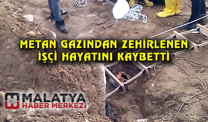 Metan gazından zehirlenen işçi öldü