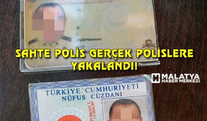 Malatya’da sahte polis gerçek polislere yakalandı