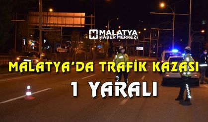 Malatya'da trafik kazası: 1 yaralı