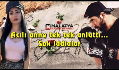 Acılı anne tek tek anlattı… Şenpınar’ın katiliyle ilgili şok iddialar