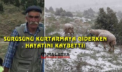 Fırtınada kalan sürüsünü kurtarmaya giderken hayatını kaybetti