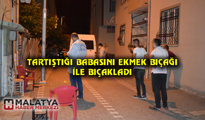 Malatya'da bir kişi tartıştığı babasını bıçakladı