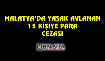 Yasak avlanan 15 kişiye para cezası