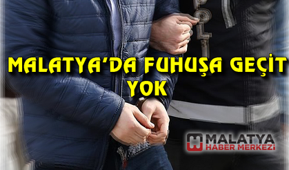 Malatya’da fuhuşa geçit yok