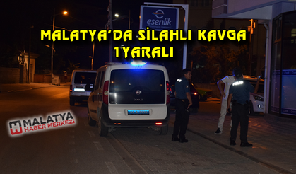 Malatya'da silahlı kavga: 1 yaralı