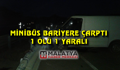 Minibüs bariyerlere çarptı: 1 ölü, 1 yaralı