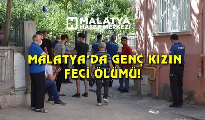 Malatya'da balkondan düşen genç kız hayatını kaybetti