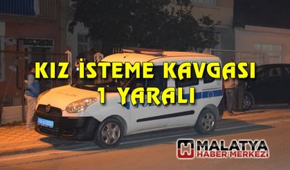 Malatya'da kız isteme kavgasında kan aktı: 1 yaralı