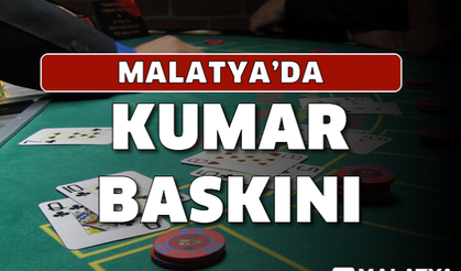 Malatya'da kumar baskını