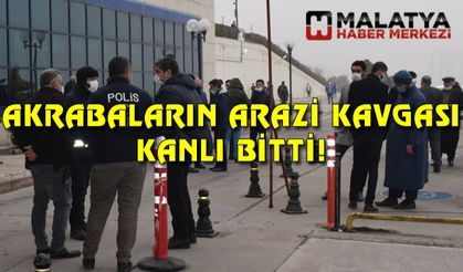 Malatya'da akrabaların arazi kavgası: 4 yaralı