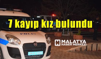 Malatya'da Yurttan kaçan 7 kayıp kız bulundu