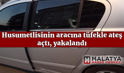 Husumetlisinin aracına tüfekle ateş açtı, yakalandı