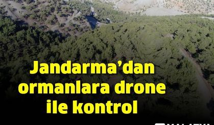 Jandarma’dan ormanlara drone ile kontrol