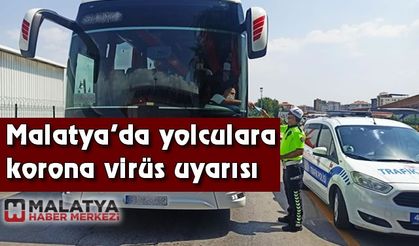 Malatya’da yolculara korona virüs uyarısı