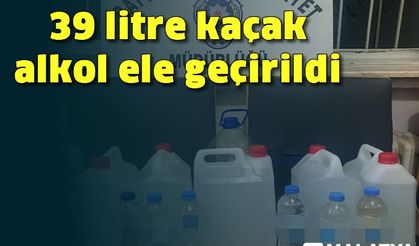 39 litre kaçak alkol ele geçirildi