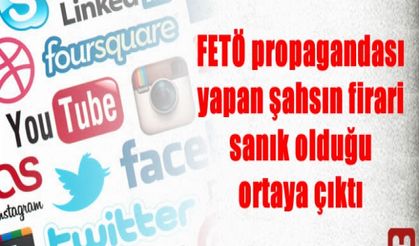 FETÖ propagandası yapan şahsın firari sanık olduğu ortaya çıktı