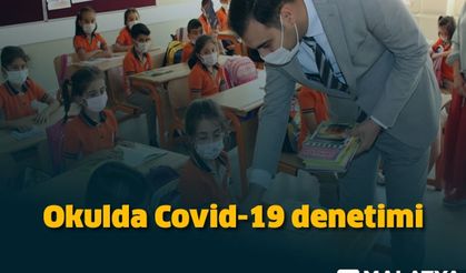 Okullarda Covid-19 denetimi
