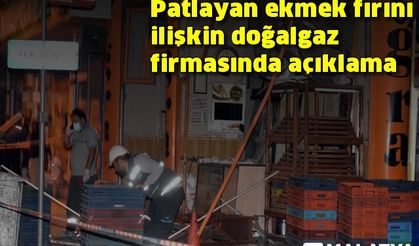 Patlayan ekmek fırını ilişkin doğalgaz firmasında açıklama