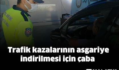 Trafik kazalarının asgariye indirilmesi için çaba