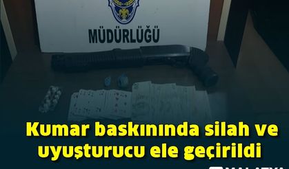 Malatya'da kumar baskınında silah ve uyuşturucu ele geçirildi