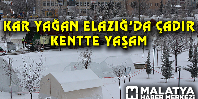 Kar yağan Elazığ'da, çadır kentte yaşam