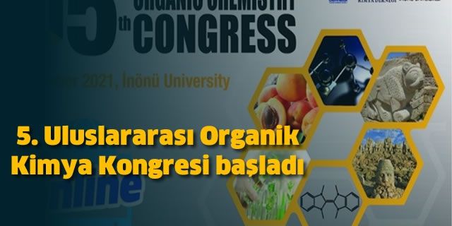 5. Uluslararası Organik Kimya Kongresi başladı