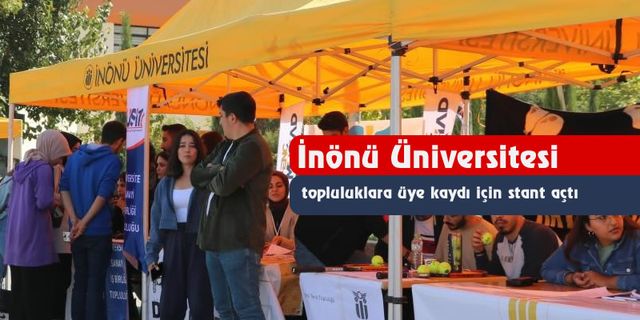 Malatya İnönü Üniversitesi topluluklara üye kaydı için stant açtı