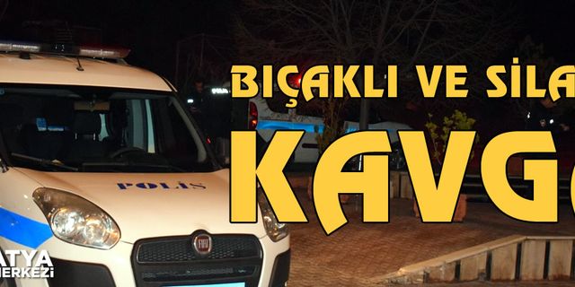 Malatya'da bıçaklı ve silahlı kavga