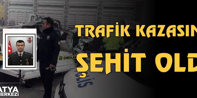 Malatyalı Astsubay trafik kazasında şehit oldu
