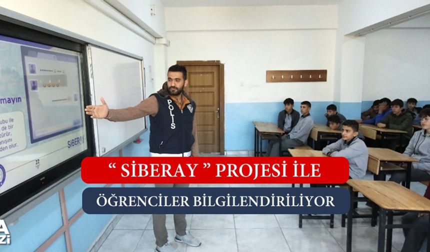 'Siberay' projesiyle öğrenciler bilgilendiriliyor