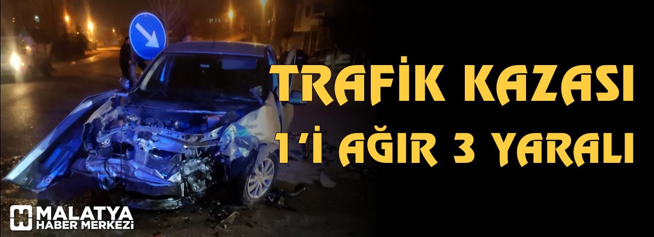 Malatya'da iki otomobil çarpıştı: 1’i ağır 3 yaralı